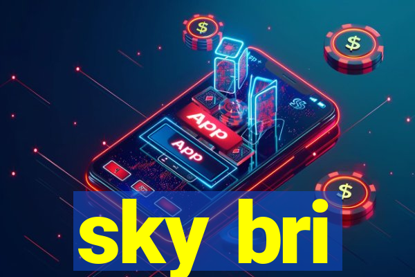 sky bri